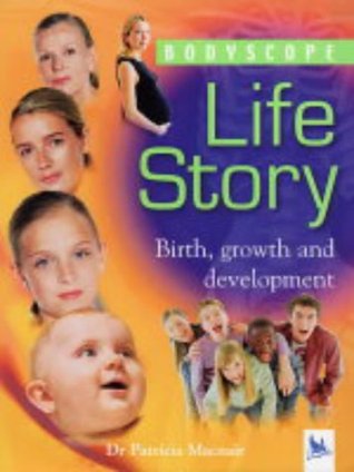 Life Story : Birth, Growth and Development (Hardcover)