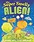 The Super Smelly Alien!
