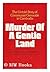 Murder of a Gentle Land: Th...