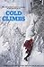 Cold Climbs in Britain: The Great Snow and Ice Climbs of the British Isles