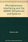 Microprocessor Interfacing and the 68000: Peripherals and Systems Microprocessor Interfacing and the 68000: Peripherals and Systems