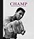 Champ - Muhammed Ali Photographed By Thomas Hoepker