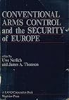 Conventional Arms and the Security of Europe (A Rand Corporation Research Study)