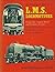 An Illustrated History of LMS Locomotives by R.J. Essery