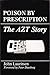 Poison by Prescription: The...