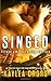 Singed (Titanium Security, #2)