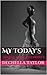 My Today's by Dechella Taylor