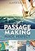 Passage Making Made Perfect
