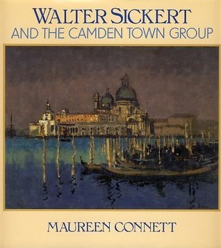 Walter Sickert and the Camden Town Group (Hardcover)