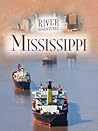 River Adventures: The Mississippi River Adventures: The Mississippi