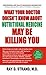 What Your Doctor Doesn't Know About Nutritional Medicine May by Ray D. Strand