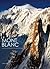 Mont Blanc: Discovery and Conquest