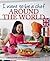 I Want to Be a Chef - Around the World
