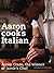 Aaron Cooks Italian