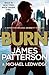 Burn by James  Patterson