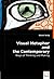 Visual Metaphor and the Contemporary Artist: Ways of Thinking and Making