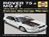 Rover 75 and MG ZT Petrol and Diesel Service and Repair Manual: 1999 to 2006 (Haynes Service & Repair Manuals)