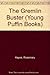 The Gremlin Buster (Young P...