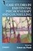 Case Studies in Existential Psychotherapy and Counselling (Wiley Series in Psychotherapy and Counselling)