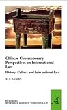 Chinese Contemporary Perspectives on International Law: History, Culture and International Law (The Pocket Books of The Hague Academy of International ... de droit international de La Haye, 15)