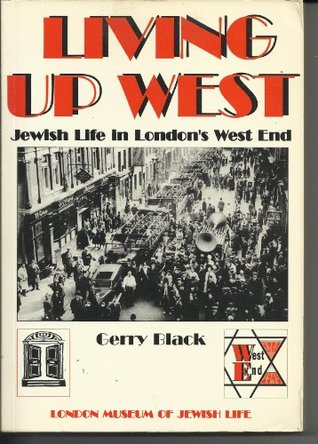Living up West: Jewish life in London's West End (Paperback)