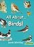 All About Birds by Sarah Whittley