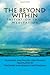 The Beyond Within: Initiati...