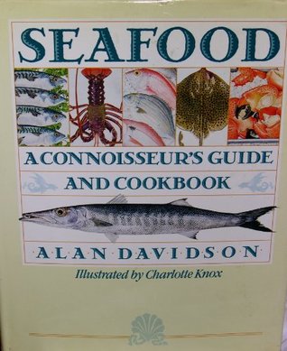 Seafood: a Connoisseur's Guide and Cookbook (Hardcover)