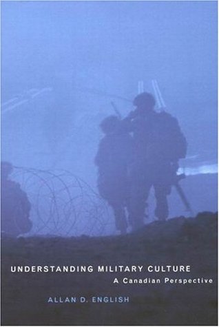 Understanding Military Culture: A Canadian Perspective (Paperback)