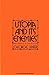 Utopia and Its Enemies (Stu...