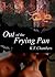 Out of the Frying Pan (Scre...