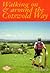 Walking on and Around the Cotswold Way by David   Hunter