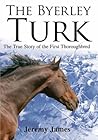 The Byerley Turk by Jeremy James
