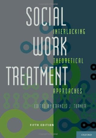 Social Work Treatment: Interlocking Theoretical Approaches (Hardcover)