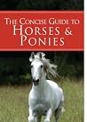A Concise Guide to Horses (Pocket Guides) A Concise Guide to Horses (Pocket Guides)