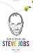How to Think Like Steve Jobs (How To Think Like series)