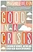 Good in a Crisis