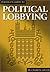 Political Lobbying (Politico's Guide To)
