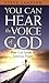 You Can Hear the Voice of God by Steve  Sampson