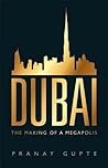 Dubai by Pranay Gupte