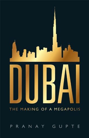 Dubai: The Making of a Megapolis (Hardcover)
