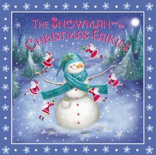 Snowman and the Christmas Fairies (Hardcover)