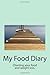 My Food Diary by Emma Mitchell