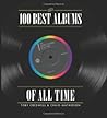 The 100 Best Albums of All Time The 100 Best Albums of All Time