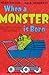 When a Monster Is Born by Sean  Taylor