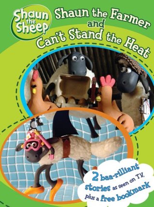 Shaun the Farmer: And Can't Stand the Heat (Shaun the Sheep)