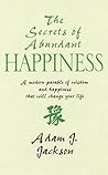 The Secrets of Abundant Happiness