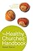 The Healthy Churches' Handb...