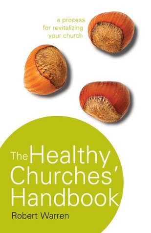 The Healthy Churches' Handbook: A Process for Revitalizing Your Church (Paperback)