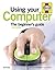 Using Your Computer: The be...